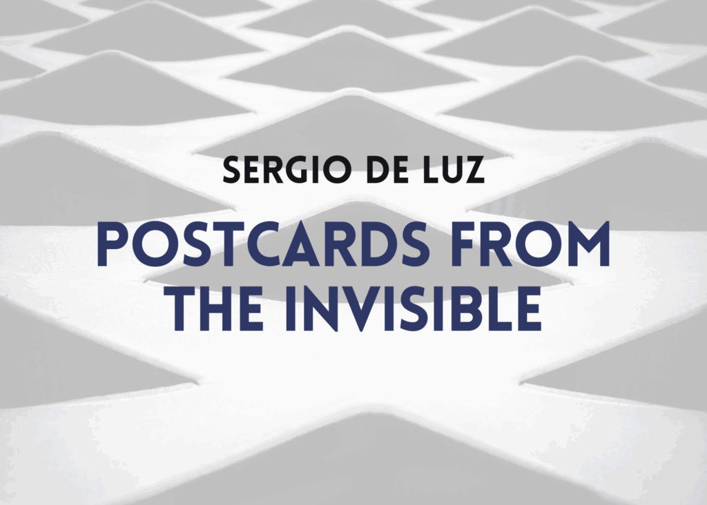 Postcards from the Invisible